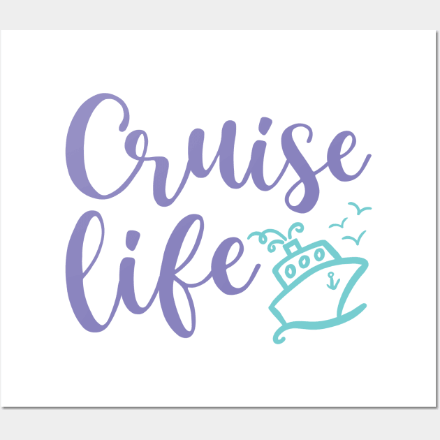 Cruise Life Family Vacation Funny Wall Art by GlimmerDesigns